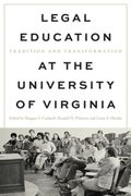 Legal Education at the University of Virginia. Tradition and Transformation