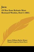 java: of hoe eene kolonie moet bestuurd worden, deel 2 (1861)