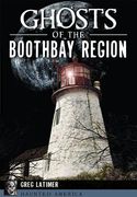 Ghosts of the Boothbay Region (en Inglés)