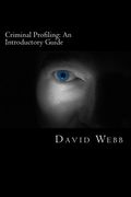 Criminal Profiling: An Introductory Guide (en Inglés)
