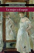 La Mujer Y El Espejo (in Spanish)