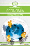 La Economía en 100 Preguntas (in Spanish)