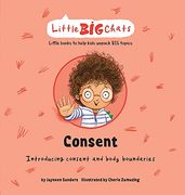 Consent: Introducing Consent and Body Boundaries (Little big Chats) (en Inglés)