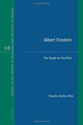 Albert Einstein: The Roads to Pacifism (Studies in the History of Religious and Political Pluralism) (en Inglés)