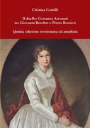 Il duello: Costanza Arconati tra Giovanni Berchet e Pietro Borsieri Quinta edizione revisionata ed ampliata (en Italiano)