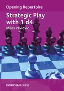 Opening Repertoire: Strategic Play with 1 D4 (en Inglés)