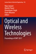Optical and Wireless Technologies: Proceedings of Owt 2017