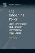 The One-China Policy: State, Sovereignty, and Taiwan's International Legal Status (en Inglés)