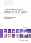 El Nuevo Marco Legal del Teletrabajo en España: Presente y Futuro. Una Aproximación Multidisciplinar