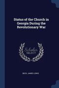 Status of the Church in Georgia During the Revolutionary War (en Inglés)