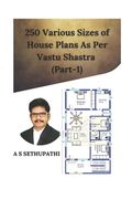 250 Various Sizes of House Plans As Per Vastu Shastra: (Part 1) (en Inglés)
