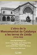 L'obra de la Mancomunitat de Catalunya a les terres de Lleida: 1914-1923 (Visió) (in Catalan)