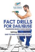 Fact Drills for Daily Use Crossword Search Puzzle Books Easy to Hard Puzzle Collection (en Inglés)