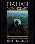 italian witchcraft,the old religion of southern europe