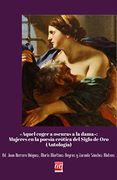 “Aquel Coger a Oscuras de la Dama”. Mujeres en la Poesía Erótica del Siglo de Oro: (Antología) (Letras Áureas. Textos)