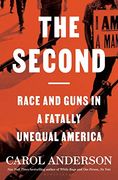 The Second: Race and Guns in a Fatally Unequal America (en Inglés)