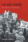 The red Thread: The Passaic Textile Strike (en Inglés)
