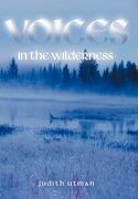 voices in the wilderness (en Inglés)
