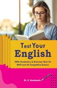 Test Your English (With Vocabulary & Grammar Quiz for IELTS and All Competitive Exams) (en Inglés)