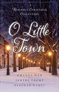 O Little Town: A Romance Christmas Collection (en Inglés)