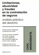 Limitaciones, Abusidad y Fraudes en la Contratacion de Seguros. Analisis Practico del Derecho