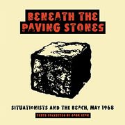 Beneath the Paving Stones: Situationists and the Beach, may 1968 (en Inglés)
