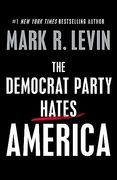 The Democrat Party Hates America (en Inglés)