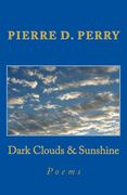 Dark Clouds & Sunshine: Poems