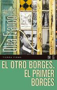 El Otro Borges. El Primer Borges
