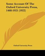 some account of the oxford university press, 1468-1921 (1922) (en Inglés)