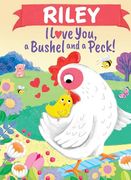 Riley I Love You, a Bushel and a Peck! (en Inglés)