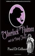 Sherlock Holmes and the Unholy Trinity: 1 (The Odyssey of Sherlock Holmes) (en Inglés)