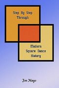 step by step through modern square dance history (en Inglés)
