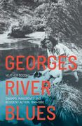 Georges River Blues: Swamps, Mangroves and Resident Action, 1945-1980 (en Inglés)