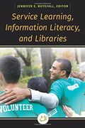 Service Learning, Information Literacy, and Libraries