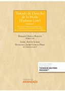 Tratado de Derecho de la Moda (Fashion Law): Volumen 1: Propiedad Industrial e Intelectual, Contratación Mercantil, Derechos de las Nuevas Tecnologías, Penal y Aduanas: 1351 (Gran Tratado)