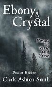 Ebony and Crystal: Poems in Verse and Prose