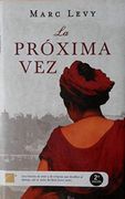 proxima vez, la