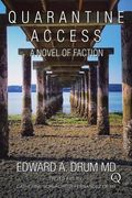 Quarantine Access: A Novel of Faction (en Inglés)