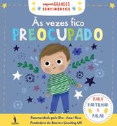 Pequenos Grandes Sentimentos: Às Vezes Fico Preocupado (en Portugués)