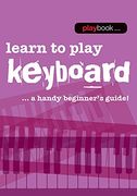 Playbook: Learn to Play Keyboard - a Handy Beginner'S Guide! (Playbooks)