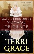 Mail Order Bride: Voyage of Grace: Clean Western Historical Romance (en Inglés)
