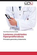 Lesiones Cicatrizales Hiperproliferativas