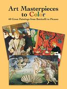 Art Masterpieces to Colour: 60 Great Paintings From Botticelli to Piccasso (Dover art Coloring Book) (en Inglés)