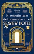 El Extraño Caso del Homicidio en el Seaview Hotel. Un Asesinato a la Hora del té. El Cozy Crime Perfecto.
