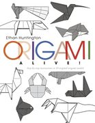 Origami Alive!: Step-By-Step Instructions to 10 Original Origami Models (en Inglés)