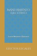 Mandamiento ejecutivo: Efectos legales