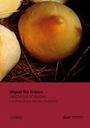 Miguel Rio Branco: Mechanics of Women (en Inglés)