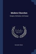 Modern Churches: Designs, Estimates, And Essays (en Inglés)