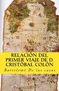 Relacion del primer viaje de D. Cristobal Colon: para el descubrimiento de las Indias (in Spanish)